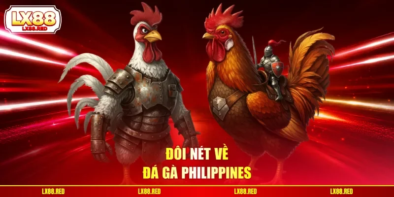Đôi nét về Đá gà Philippines