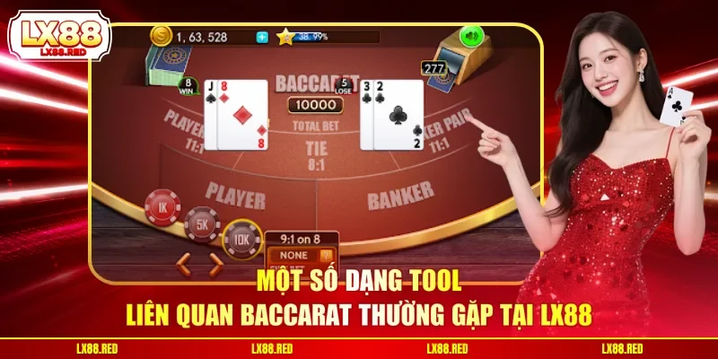 Một số dạng tool liên quan Baccarat thường gặp tại LX88