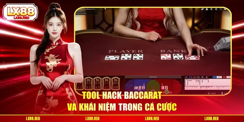 Tool hack Baccarat và khái niệm trong cá cược